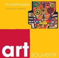 Hundertwasser : In the Colour of His Brush (Art Souvenir - Small Format Art Book)