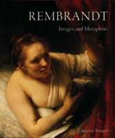 Rembrandt : Images and Metaphores