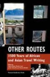 Other Routes : 1500 Years of African and Asian Travel Writing