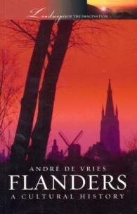 Flanders : A Cultural History (Cities of the Imagination)