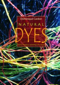 Natural Dyes : Sources, Tradition, Technology and Science