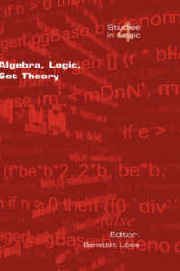 Algebra, Logic, Set Theory : Festscrift Fur Ulrich Felgner Zum 65. Geburtstag (Studies in Logic (logic & Cognitive Systems))