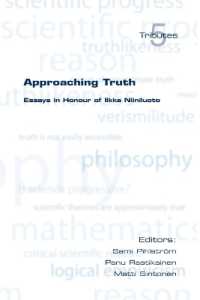 Approaching Truth : Essays in Honour of Ilkka Niiniluoto (Tributes)