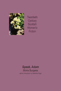 Speak, Adam (Twentieth Century Scottish Womens Fiction)