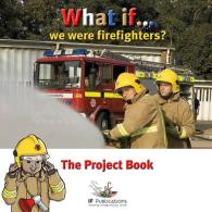 What If We Were Firefighters? : Pretend Play in Children's Learning (W