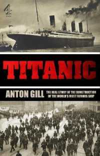 Titanic : The Real Story of the Construction of the World's Most Famous Ship