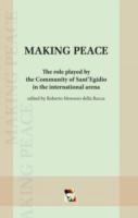 Making Peace : The Role Played by the Community of Sant'Egidio in the International Arena