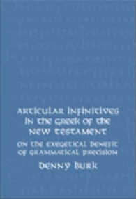 Articular Infinitives in the Greek of the New Testament : On the Exegetical Benefit of Grammatical Precision
