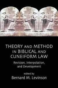 Theory and Method in Biblical and Cuneiform Law : Revision, Interpolation and Development