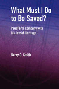 What Must I Do to be Saved? : Paul Parts Company with His Jewish Heritage (New Testament Monographs)