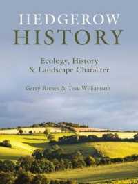 Hedgerow History : Ecology, History and Landscape Character