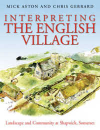 Interpreting the English Village : Landscape and Community at Shapwick, Somerset