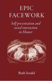 Epic Facework : Self-presentation and Social Interaction in Homer -- Hardback