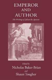 Emperor and Author : The Writings of Julian the 'Apostate' (The Roman World)