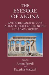 The Eyesore of Aigina : Anti-Athenian Attitudes Across the Greek, the Hellenistic and the Roman Worlds (Athens)