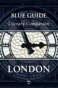 Blue Guide Literary Companion London (Blue Guide Travel Companions: Literary Companions)