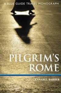 Pilgrim's Rome : A Blue Guide Travel Monograph (Blue Guide Travel Monograph)
