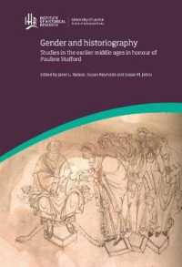 Gender and Historiography: Studies in the earlier middle ages in honour of Pauline Stafford (Ihr Conference Series)