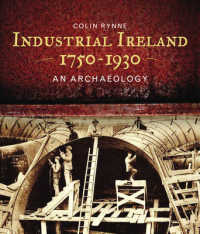 Industrial Ireland 1750-1930 : An Archaeology