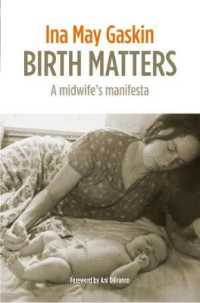 Birth Matters : A Midwife's Manifesta