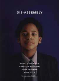 Dis-assembly - Faisal Abdu'allah， Christian Boltanski， Yona Friedman， Runa Islam : A Serpentine Gallery Project with North Westminister Community School