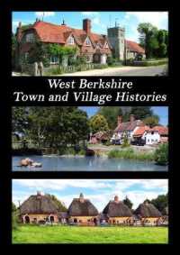 West Berkshire Town and Village Histories : including Newbury, Thatcham and Hungerford (Berkshire Town and Village Histories)