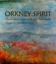 Orkney Spirit : Food Journeys with Liz Ashworth (Non-fiction) -- Paperback
