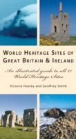 World Heritage Great Britain and Ireland : An Illustrated Guide to the 27 World Heritage Sites in the British Isles (World Heritage Series)