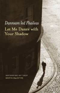 Dannsam led Fhaileas : Let Me Dance with Your Shadow