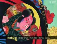 Kabuki : Japanese Theatre Prints -- Hardback
