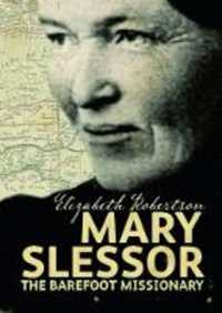 Mary Slessor : The Barefoot Missionary （2ND）