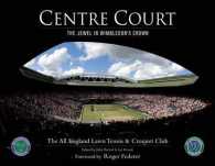 Centre Court : The Jewel in Wimbledon's Crown -- Hardback