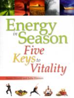 Energy in Season : Five Keys to Vitality