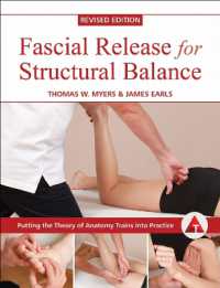 Fascial Release for Structural Balance : Putting the Theory of Anatomy Trains into Practice