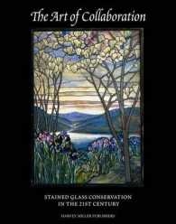 The Art of Collaboration : Stained Glass Conservation in the Twenty-First Century