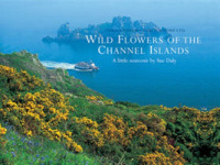 Wild Flowers of the Channel Islands Little Souvenir (Little Souvenir Books S.)