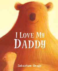 I Love My Daddy （Board Book）