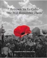 'Byddwn Yn EU Cofio' : 'We Will Remember Them'
