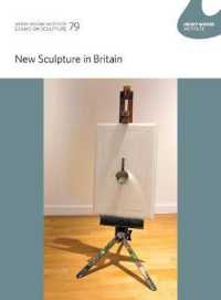 Henry Moore Institute Essays on Sculpture: 79 : New Sculpture in Britain