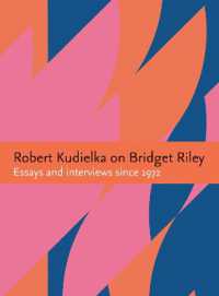 Robert Kudielka on Bridget Riley : Essays and interviews since 1972