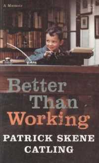 Better than Working : A Memoir