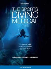 The Sports Diving Medical : The definitive guide to medical conditions relevant to diving （3RD）