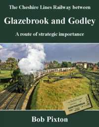 The Cheshire Lines Railway between Glazebrook and Godley : A Route of Strategic Importance