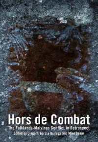 Hors De Combat : The Falklands-Malvinas Conflict in Retrospect (Studies in Post-conflict Cultures) （2ND）