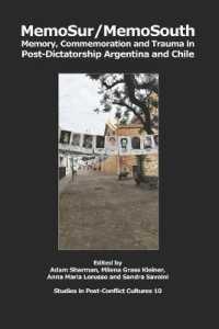 MemoSur/MemoSouth: Memory, Commemoration and Trauma in Post-Dictatorship Argentina and Chile (Studies in Post-Conflict Cultures") 〈10〉
