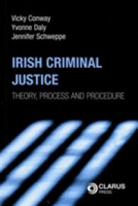 Irish Criminal Justice : Theory, Process and Procedure