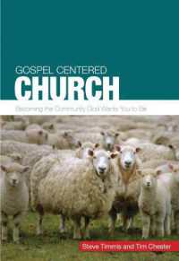 Gospel Centered Church : Becoming the community God wants you to be (Gospel-centred)