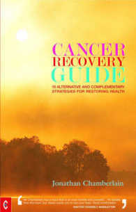 Cancer Recovery Guide : 15 Alternative and Complementary Strategies for Restoring Health