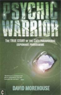 Psychic Warrior : The True Story of the CIA's Paranormal Espionage Programme