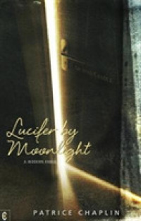 Lucifer by Moonlight : A Modern Fable